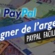 gagner de l’argent via PayPal sans rien faire